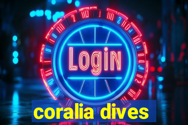 coralia dives